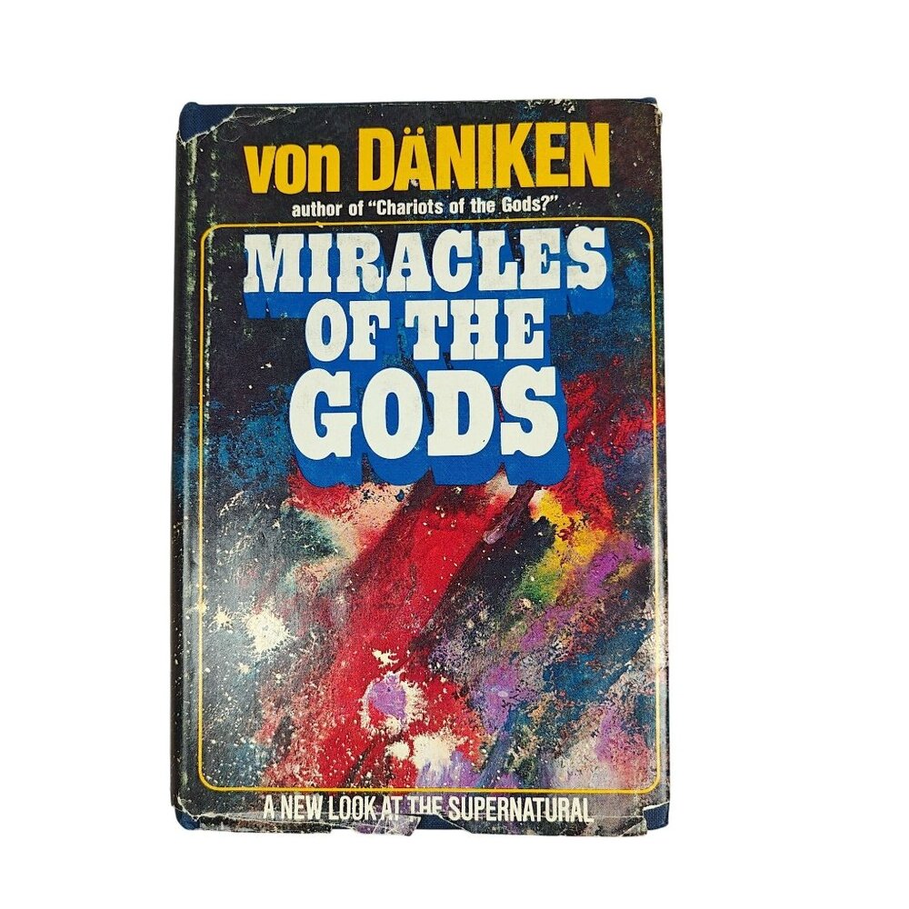 Miracles Of The Gods by Erich Von Daniken Vintage Hardcover 1976